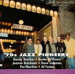 70's Jazz Pioneers: Live at the Town Hall, NYC