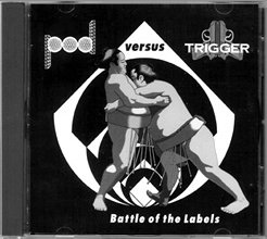 Pod Versus Trigger - Battle Of The Labels