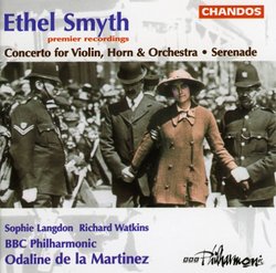 Ethel Smyth: Concerto for Violin, Horn & Orchestra; Serenade