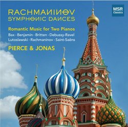 Rachmaninov: Symphonic Dances; Romantic Works for 2 Pianos