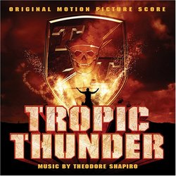 Tropic Thunder [The Original Motion Picture Score]