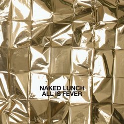 All Is Fever by Naked Lunch [Music CD]