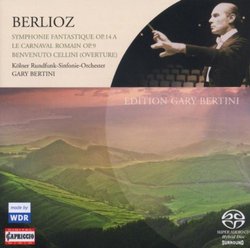 Berlioz: Symphonie Fantastique; Le Carneval Romain; Benvenuto Cellini (Overture)