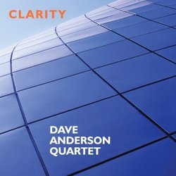 Clarity by Dave Anderson Quartet (2010-06-15)