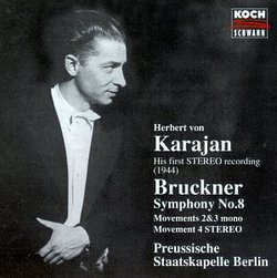 Anton Bruckner - Symphony No.8 in C minor (Karajan's 1st Stereo Recording)(1944) (no first movement, 2nd&3rd mono, 4th in stereo) (Koch)