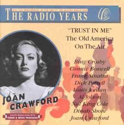 The Radio Years: 'Trust In Me' The Old America On The Air