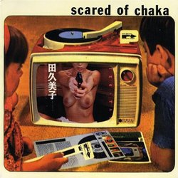 Scared of Chaka