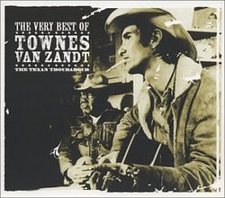 The Very Best Of Townes Van Zandt