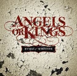 Kings Of Nowhere by Angels Or Kings