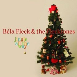 Jingle All the Way by Bela Fleck & Flecktones (2008) Audio CD by Unknown (0100-01-01?