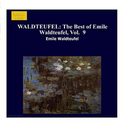WALDTEUFEL: The Best of Emile Waldteufel, Vol.  9