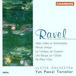 Ravel: Valses nobles et sentimentales No1-8; Menuet antique; Le tombeau de Couperin; Une barque sur l'ocean (from Miroirs); Ma mere l'oye
