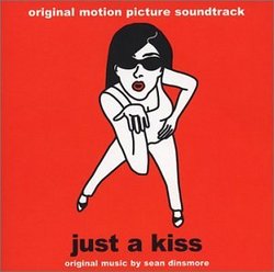 Just a Kiss: Original Motion Picture Soundtrack