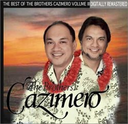 The Best of The Brothers Cazimero Volume III
