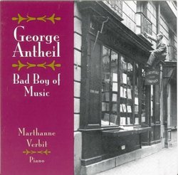 George Antheil, Bad Boy of Music