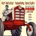 Hey Mister Thinking Tractor 1959-1964