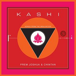 Kashi: Songs From the India Within