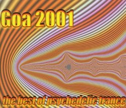 Goa 2001: Best of Psychedelic Trance