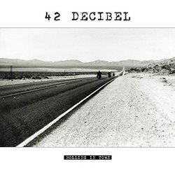 Rolling in Town by 42 Decibel (2015-10-16?