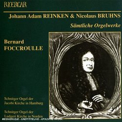 Johann Adam Reinken, Nicolaus Bruhns: Sämtliche Orgelwerke