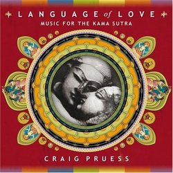 Language of Love: Music for the Kama Sutra