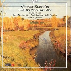 Charles Koechlin: Chamber Works for Oboe