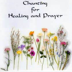 Chanting for Healing & Prayer