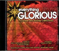 Everything Glorious - A Praise & Worship Christmas