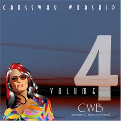 Crossway Worship Volume 4