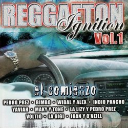 Reggaeton Ignition, Vol. 1: El Comienzo