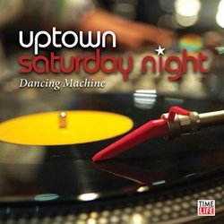 Uptown Saturday Night Dancing Machine