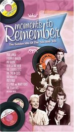 Moments To Remember: The Golden Hits Of The '50s And '60s