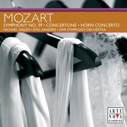 Mozart: Symphony No. 39; Concertone; Horn Concerto