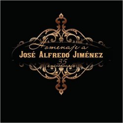 Homenaje a Jose Alfredo Jimenez