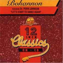 Bohannon Lets Start to Dance Again 12 Inch Classics on CD