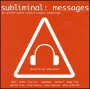 Subliminal: Messages: An Uninterrupted Electro-Trance Communique