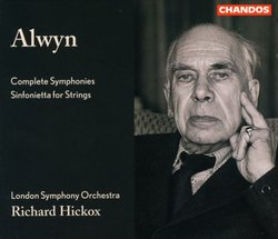 Alwyn: Complete Symphonies; Sinfonietta for Strings