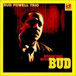 Bouncing with Bud by Powell, Bud (1993-09-18)