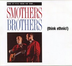 The Funny Side of Smothers Brothers (Think Ethnic!)