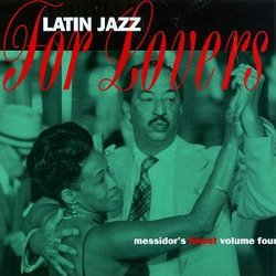 Messidor's Finest, Vol. 4: Latin Jazz For Lovers