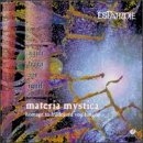 Materia Mystica: Homage to Hildegard von Bingnen