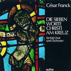 Franck: Die Siebe Worte Christi am Kreuz