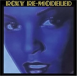 Roxy Re-Modeled (Dig)