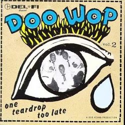 Doo Wop Vol. 2: One Teardrop Too Late