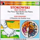 Thomson: Suite From The River;  Suite From The Plow That Broke The Plains / Stravinsky: Suite From L'Histoire Du Soldat