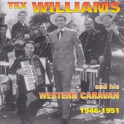 Tex Williams & His Western Caravan: 1946-1951