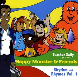 Teacher Sally Presents Happy Monster & Friends - Rhythm with Rhymes Vol 1