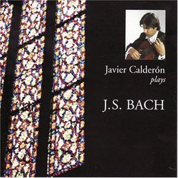 Javier Calderon Plays J. S. Bach