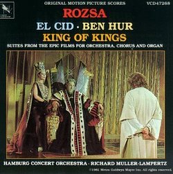 El Cid / Ben Hur / King Of Kings: Suites From The Epic Films For Orchestra, Chorus And Organ