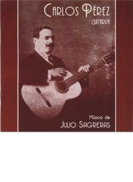 Musica de Julio Sagreras, Carlos Perez, guitar